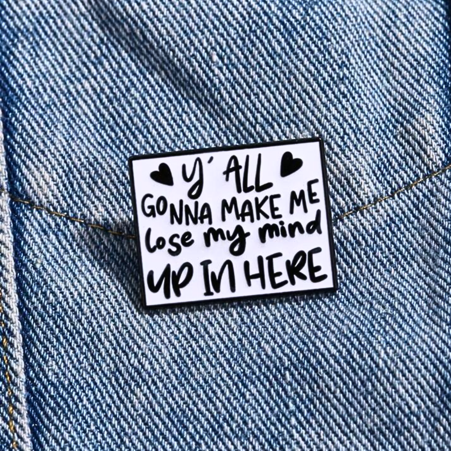 Lose my mind enamel pin