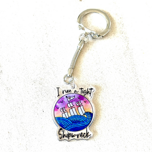 I Run a Tight Shipwreck Keychain