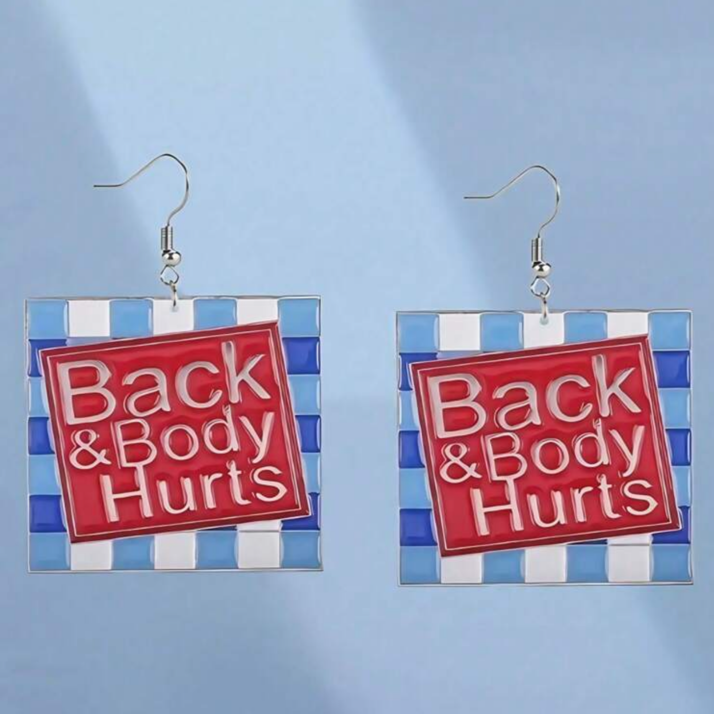 Back and Body Hurts earrings