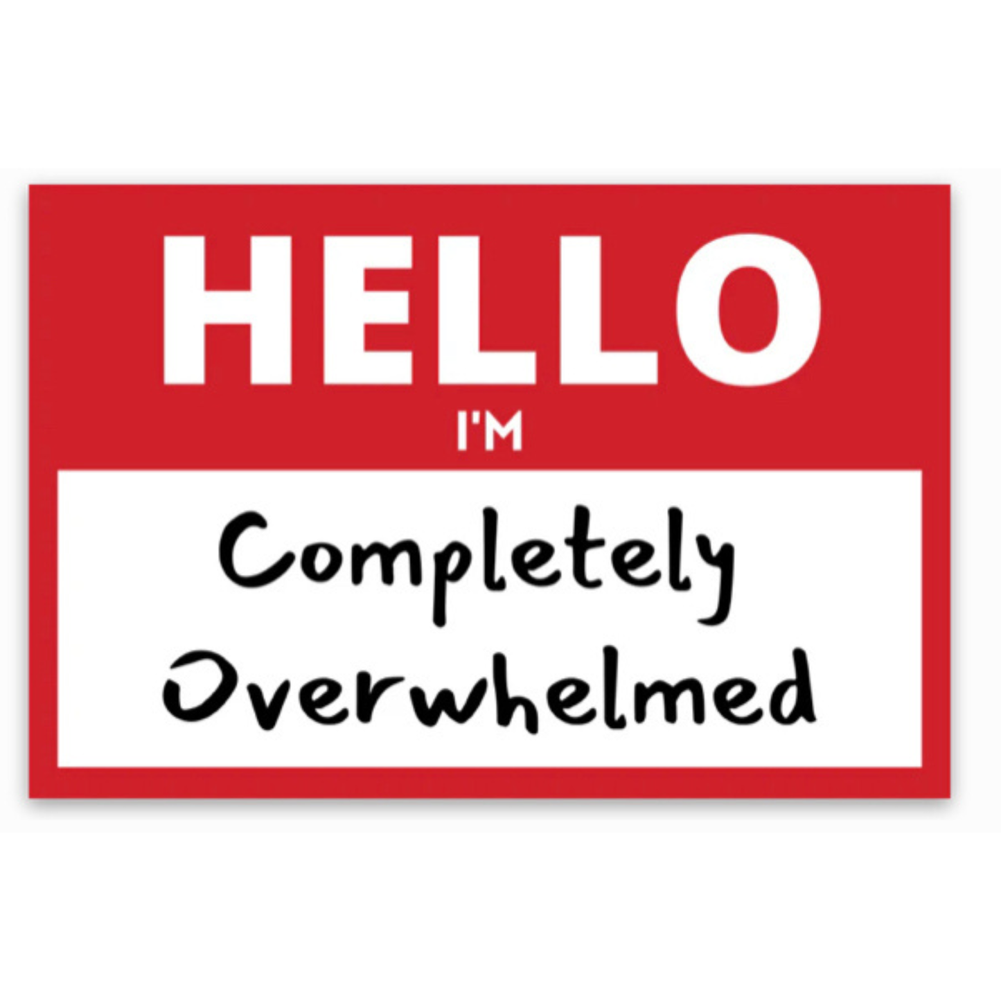 Completely overwhelmed sticker
