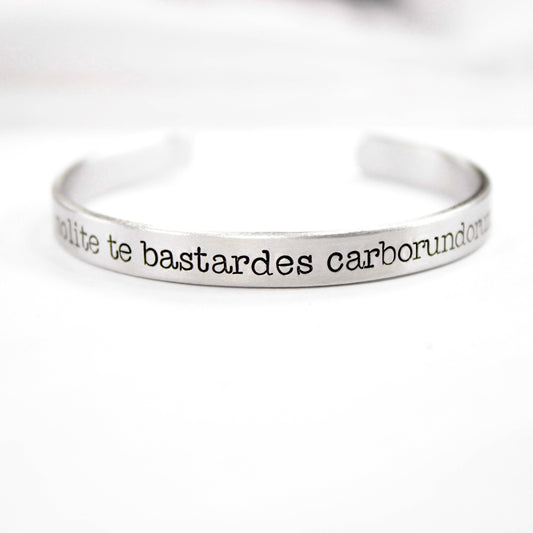 Don't Let the Bastards Grind You Down! Cuff Bracelet