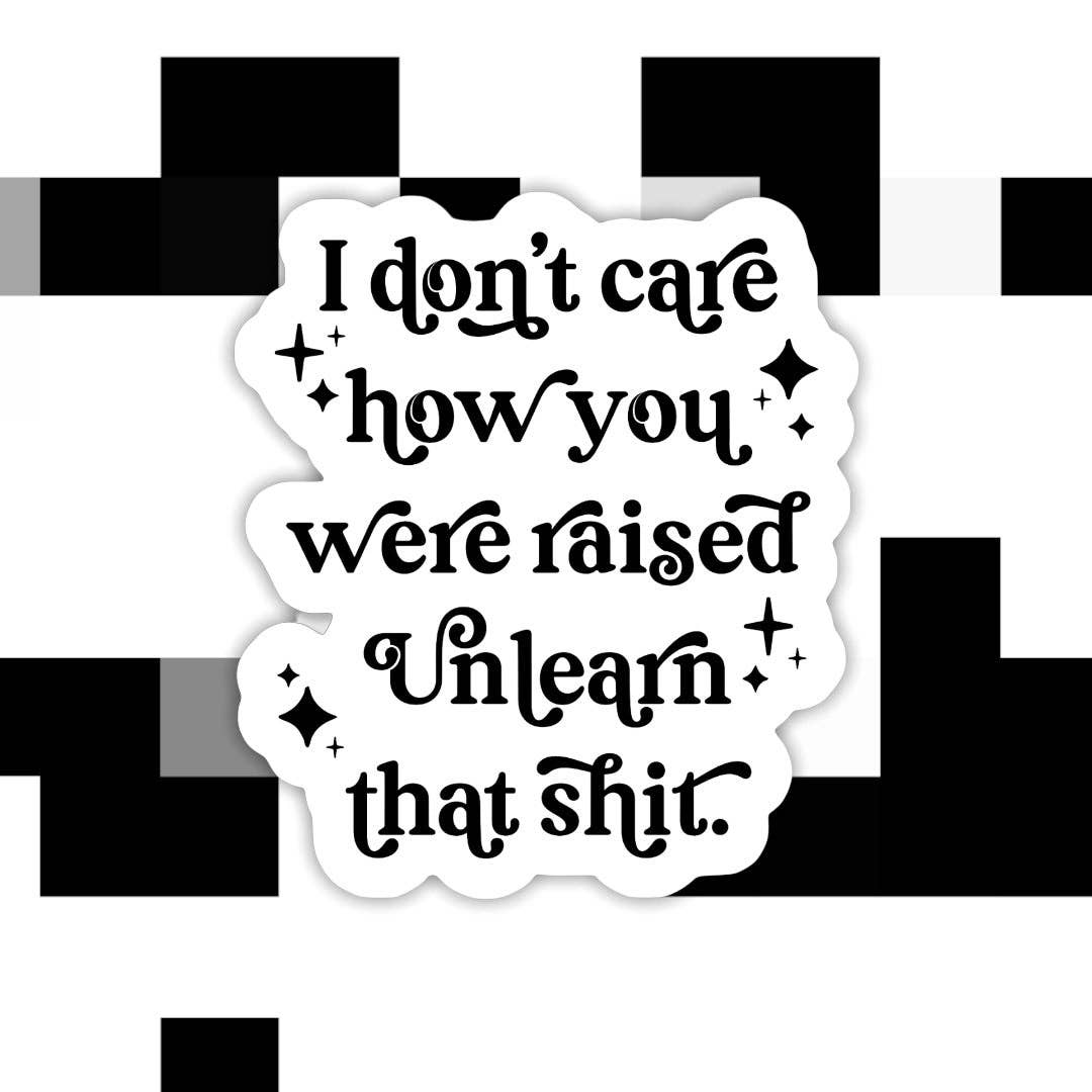 Unlearn That Vinyl Sticker