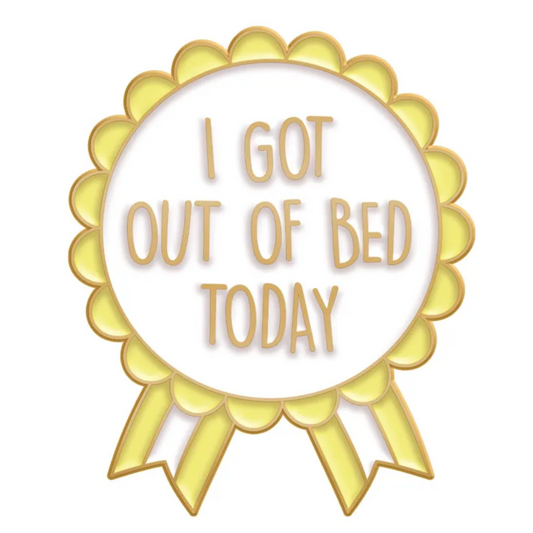 Got Out of Bed Award Ribbon Enamel Pin