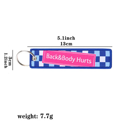 Back and Body Hurt Parody Fabric Keychain