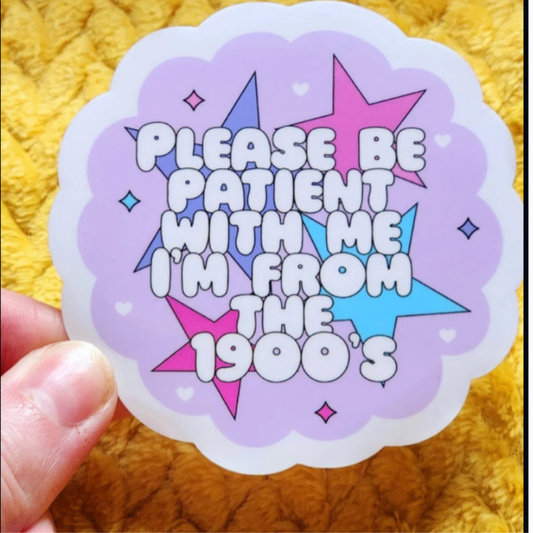 I'm from the 1900s magnet