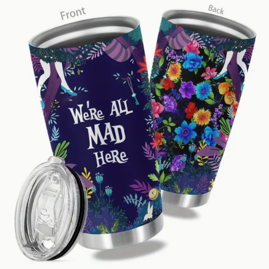 We're All Mad Here Tumbler
