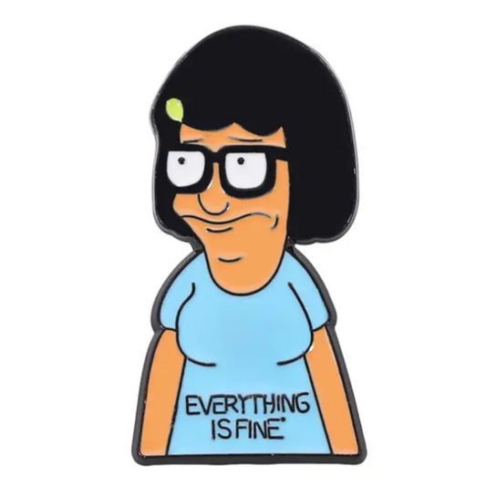 Tina Belcher Everything's Fine Enamel Pin