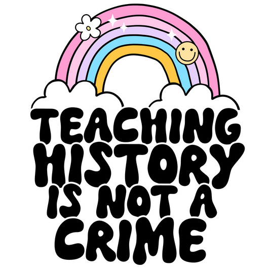 Teaching History is Not a Crime Sticker