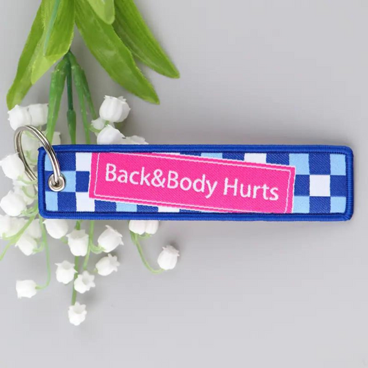 Back and Body Hurt Parody Fabric Keychain