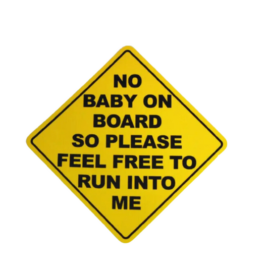 No Baby on Board Car Sticker