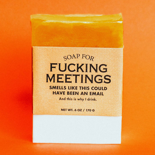 A Soap for Fucking Meetings
