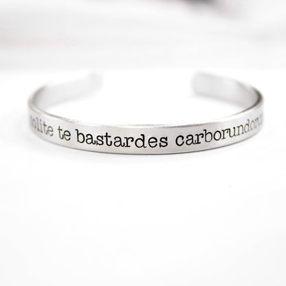 Don't Let the Bastards Grind You Down! Cuff Bracelet