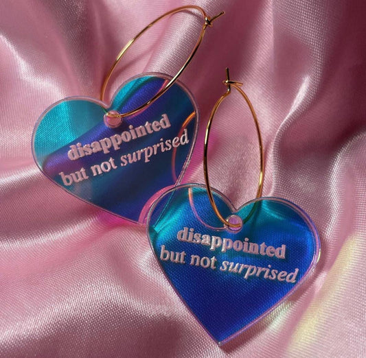 Disappointed But Not Surprised Heart Hoop Earrings: Surgical Steel