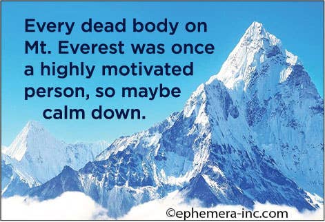 Every dead body on Mt. Everest was once...